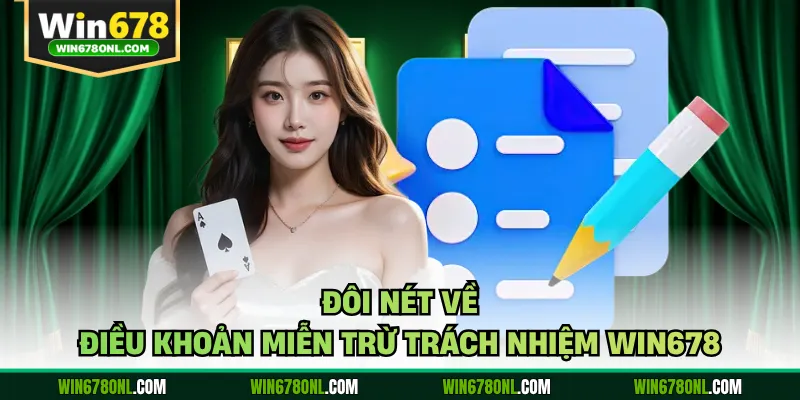 Đôi nét về điều khoản miễn trừ trách nhiệm WIN678